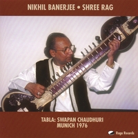 Nikhil Banerjee : Shree Rag: Live, Munich 1976