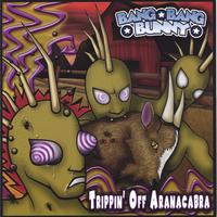 BANG BANG BUNNY: Trippin' Off Aranacabra
