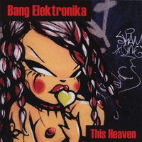 !BANG ELEKTRONIKA: This Heaven