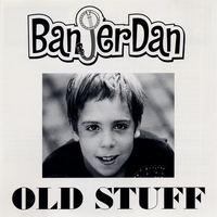 BANJERDAN: Old Stuff