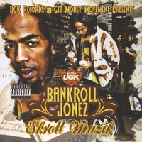 BANKROLL JONEZ: Skroll Muzik