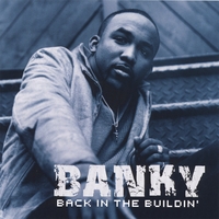 Banky W. : Back in the Buildin'