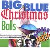 BANNED ON EARTH: Big Blue Christmas Balls
