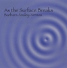 BARBARA ANSLEY-VENSAS: As The Surface Breaks