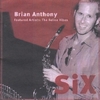 BRIAN ANTHONY: Six