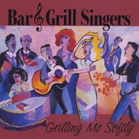 The Bar and Grill Singers : Grilling Me Softly