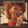 BARBARA BLAIR: September in the Rain