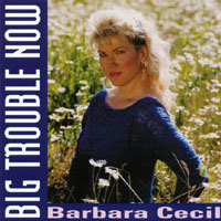 Barbara Cecil : Big Trouble Now