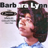 BARBARA LYNN: The Jamie Singles Collection 1962-1965