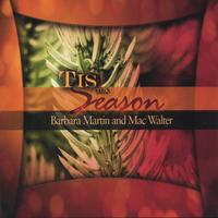 Barbara Martin and Mac Walter : Tis the Season