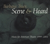 BARBARA TRUEX: Scene & Heard