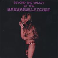 The Barbarellatones : Beyond The Valley Of The Barbarellatones