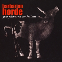 Barbarian Horde : Your Pleasure Is Our Business