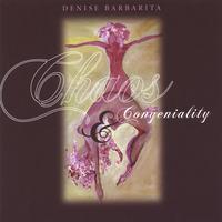 Denise Barbarita : Chaos and Congeniality