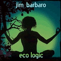 Jim Barbaro : Eco Logic