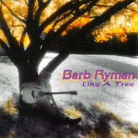 Barb Ryman : Like A Tree
