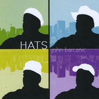 John Barcanic : Hats