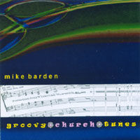 Mike Barden : Groovy Church Tunes