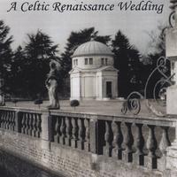 Brobdingnagian Bards : A Celtic Renaissance Wedding