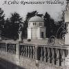 BROBDINGNAGIAN BARDS: A Celtic Renaissance Wedding