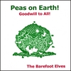 THE BAREFOOT ELVES: Peas On Earth