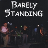 BARELY STANDING: Barely Standing