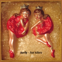 BARFLY: Fool Killers