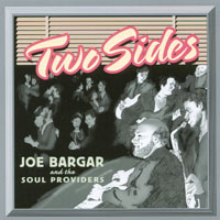 Joe Bargar and the Soul Providers : Two Sides