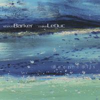 STEVE BARKER - MIKE LEDUC: Deep Calls