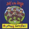 BARKING GORILLAS: Jivin' in the Jungle