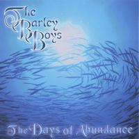 THE BARLEY BOYS: The Days of Abundance
