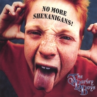 The Barley Boys : No More Shenanigans!
