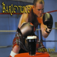 BARLEYJUICE: Another Round