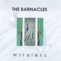 THE BARNACLES: Wireless
