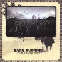 BARN BURNING: Werner Ghost Truck