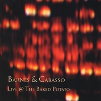 Barnes & Cabasso : Live At the Baked Potato