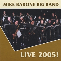 MIKE BARONE BIG BAND: Live 2005