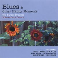 The Barone Brothers : Blues & Other Happy Moments