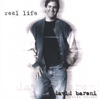 DAVID BARONI: Real Life