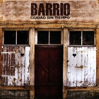 Barrio : Ciudad Sin Tiempo