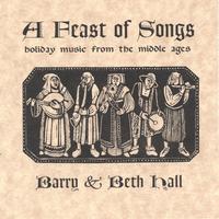 Barry and Beth Hall : A Feast of Songs: Holiday Music from the Middle Ages