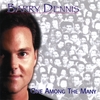 BARRY DENNIS: One Among The Many