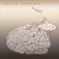 BARRY KEENAN: My Brain