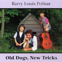 Barry Louis Polisar : Old Dogs, New Tricks