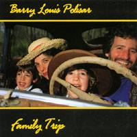 Barry Louis Polisar : Family Trip