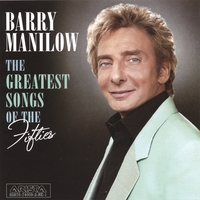 BARRY MANILOW: The Greatest Songs Of The Fifties