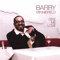 BARRY MINNIEFIELD: Give Me Love