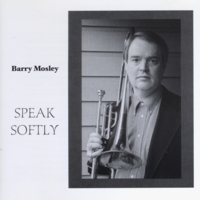 Barry Mosley : Speak Softly