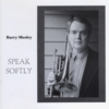 BARRY MOSLEY: Speak Softly