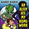 BARRY RABIN: An Alien Ate My Homework